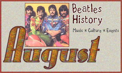 John Lennon and Beatles History for August